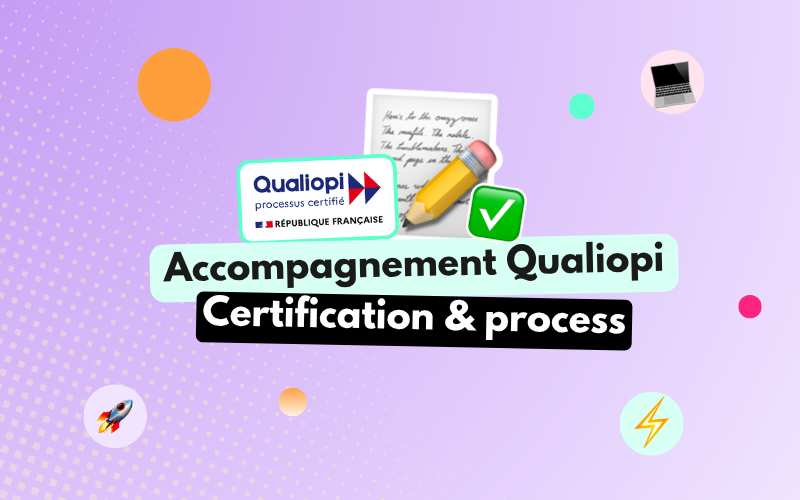 Accompagnement Qualiopi : certification et process