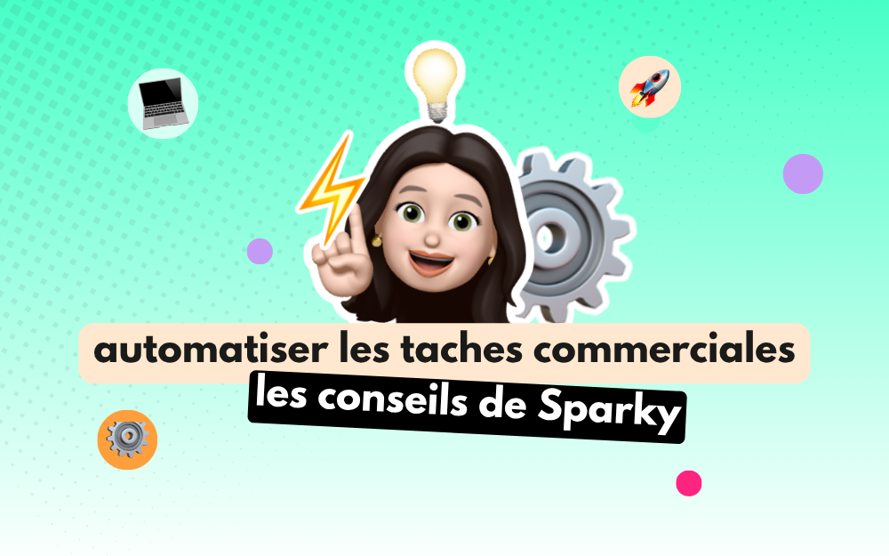 automatiser les taches commerciales le guide de sparky