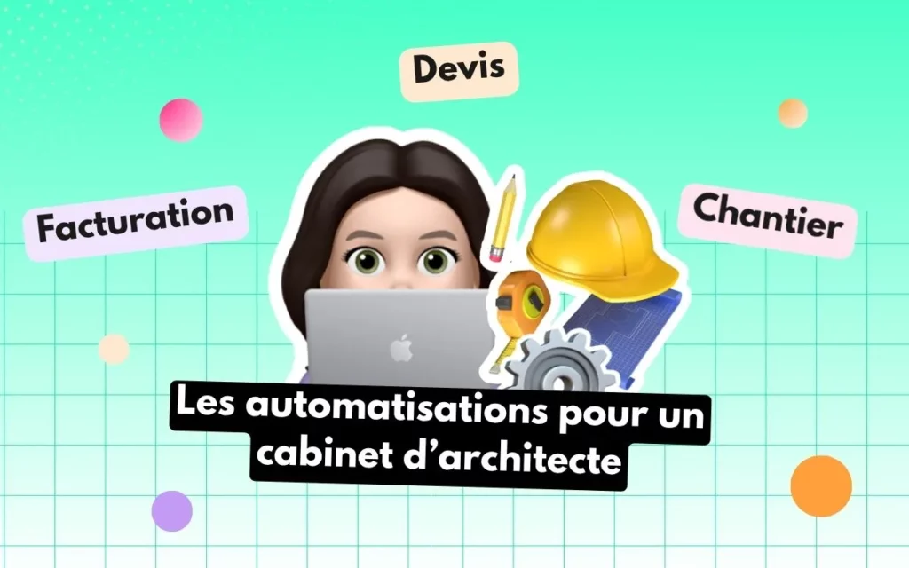 facture automatique gestion de devis chantier automatisations pour architecte