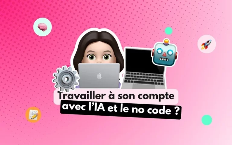 Travailler à son compte : l’IA et le no-code changent enfin la donne !